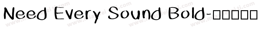Need Every Sound Bold字体转换